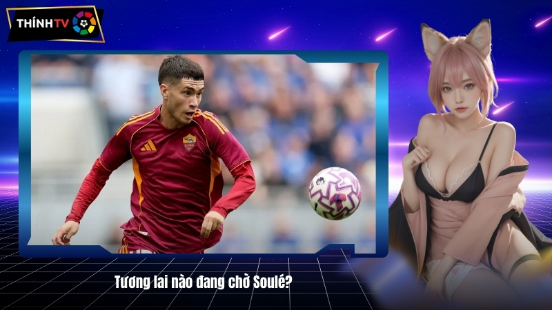Tuong lai nao dang cho Soule